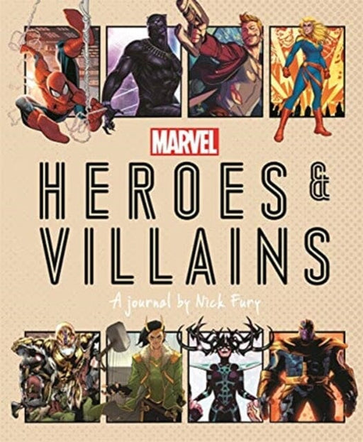 Marvel Heroes and Villains : A journal by Nick Fury by Ned Hartley Extended Range Bonnier Books Ltd