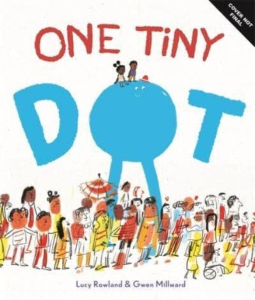 One Tiny Dot by Lucy Rowland Extended Range Templar Publishing