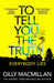To Tell You the Truth by Gilly Macmillan Extended Range Cornerstone