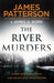 The River Murders: Three gripping stories. One relentless investigator by James Patterson Extended Range Cornerstone