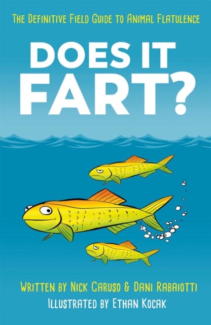 Does It Fart?: The Definitive Field Guide to Animal Flatulence by Dani Rabaiotti Extended Range Quercus Publishing