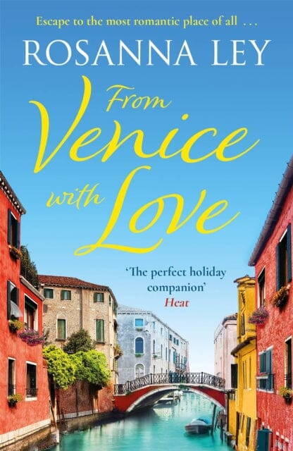 From Venice with Love by Rosanna Ley Extended Range Quercus Publishing