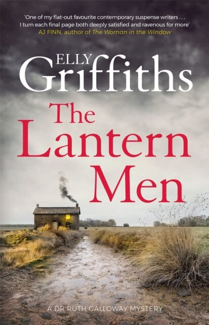 The Lantern Men: Dr Ruth Galloway Mysteries 12 by Elly Griffiths Extended Range Quercus Publishing