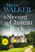 A Shooting at Chateau Rock: The Dordogne Mysteries 13 by Martin Walker Extended Range Quercus Publishing