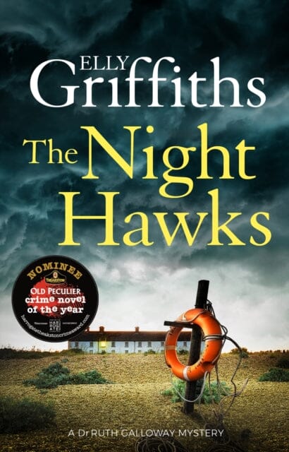 The Night Hawks: Dr Ruth Galloway Mysteries 13 by Elly Griffiths Extended Range Quercus Publishing