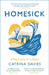 Homesick: Why I Live in a Shed by Catrina Davies Extended Range Quercus Publishing