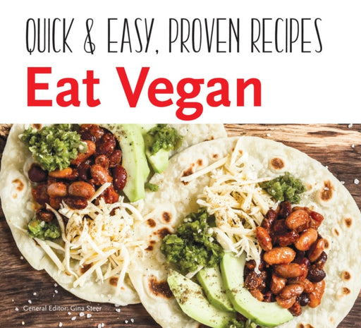 Eat Vegan: Quick & Easy Recipes by Gina Steer Extended Range Flame Tree Publishing