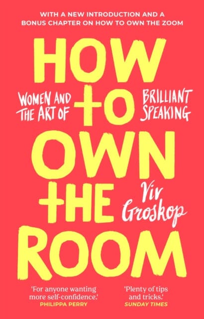 How to Own the Room: Women and the Art of Brilliant Speaking by Viv Groskop Extended Range Transworld Publishers Ltd