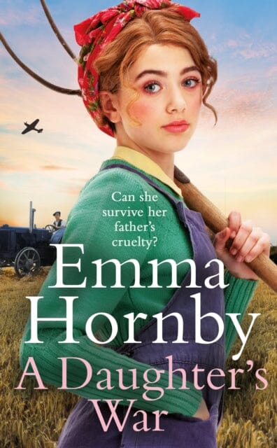 A Daughter's War: (Worktown Girls at War Book 2) by Emma Hornby Extended Range Transworld Publishers Ltd