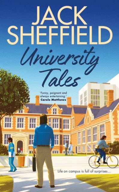 University Tales : A hilarious and nostalgic cosy novel for fans of James Herriot and Tom Sharpe by Jack Sheffield Extended Range Transworld Publishers Ltd