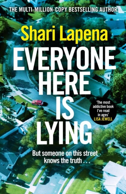 Everyone Here is Lying : The unputdownable new thriller from the Richard & Judy bestselling author by Shari Lapena Extended Range Transworld Publishers Ltd