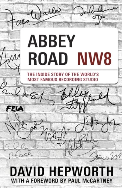 Abbey Road : The Inside Story of the World's Most Famous Recording Studio (with a foreword by Paul McCartney) Extended Range Transworld Publishers Ltd