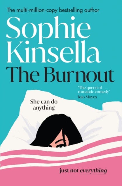 The Burnout : The hilarious new romantic comedy from the No. 1 Sunday Times bestselling author by Sophie Kinsella Extended Range Transworld Publishers Ltd
