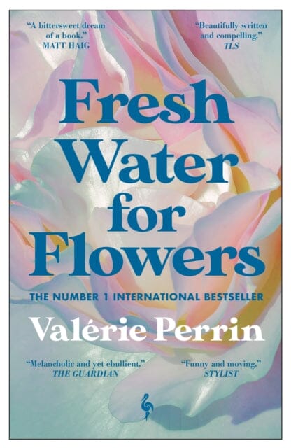 Fresh Water for Flowers: Over 1 million copies sold by Valerie Perrin Extended Range Europa Editions (UK) Ltd