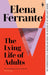 The Lying Life of Adults by Elena Ferrante Extended Range Europa Editions (UK) Ltd