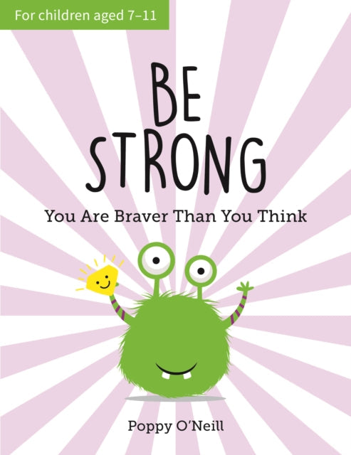 Be Strong: You Are Braver Than You Think by Poppy O'Neill Extended Range Octopus Publishing Group