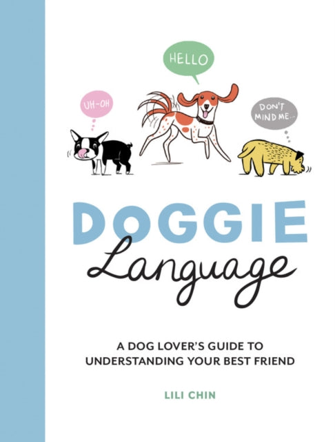 Doggie Language by Lili Chin Extended Range Octopus Publishing Group