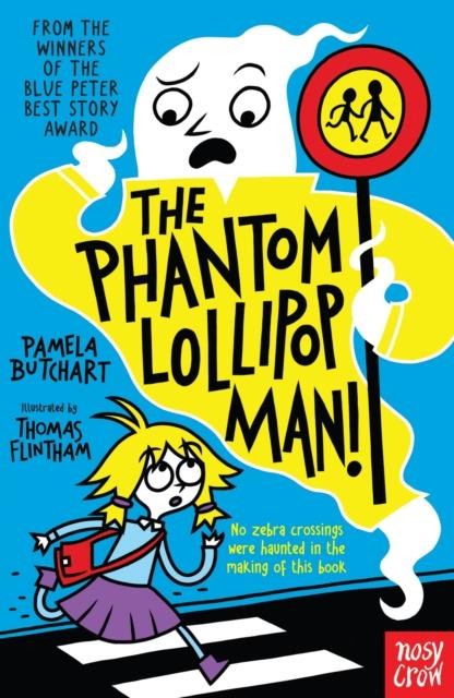 The Phantom Lollipop Man Popular Titles Nosy Crow Ltd