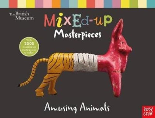 British Museum: Mixed-Up Masterpieces, Amusing Animals Popular Titles Nosy Crow Ltd