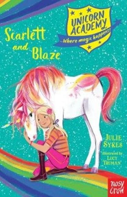 Unicorn Academy: Scarlett and Blaze Popular Titles Nosy Crow Ltd