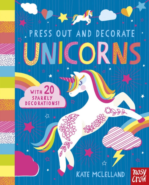 Press Out and Decorate: Unicorns by Kate McLelland Extended Range Nosy Crow Ltd