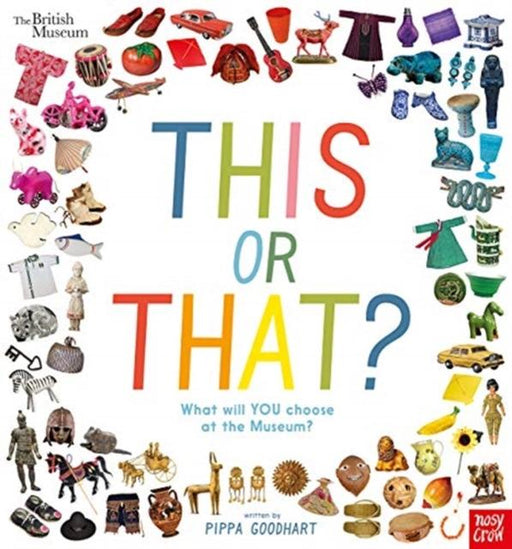 British Museum: This or That? Popular Titles Nosy Crow Ltd