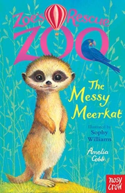 Zoe's Rescue Zoo: The Messy Meerkat Popular Titles Nosy Crow Ltd