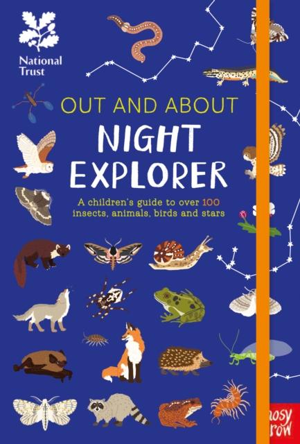 National Trust: Out and About Night Explorer : A children's guide to over 100 insects, animals, birds and stars Popular Titles Nosy Crow Ltd