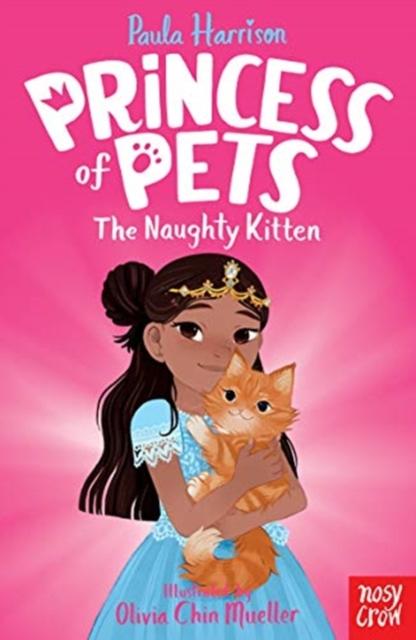 Princess of Pets: The Naughty Kitten Popular Titles Nosy Crow Ltd