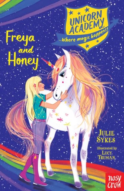 Unicorn Academy: Freya and Honey Popular Titles Nosy Crow Ltd