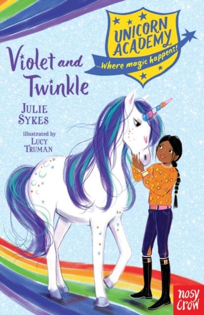 Unicorn Academy: Violet and Twinkle by Julie Sykes Extended Range Nosy Crow Ltd