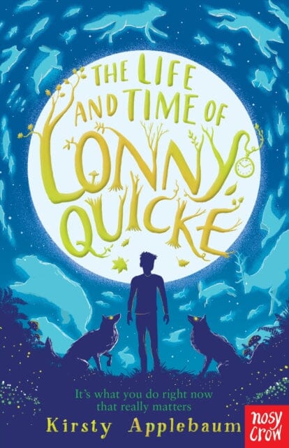 The Life and Time of Lonny Quicke by Kirsty Applebaum Extended Range Nosy Crow Ltd