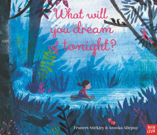 What Will You Dream of Tonight? Popular Titles Nosy Crow Ltd