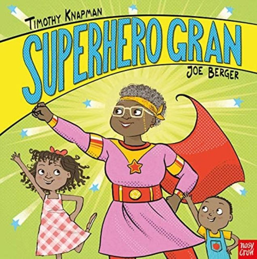 Superhero Gran Popular Titles Nosy Crow Ltd