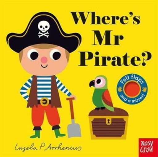 Where's Mr Pirate? by Ingela P Arrhenius Extended Range Nosy Crow Ltd