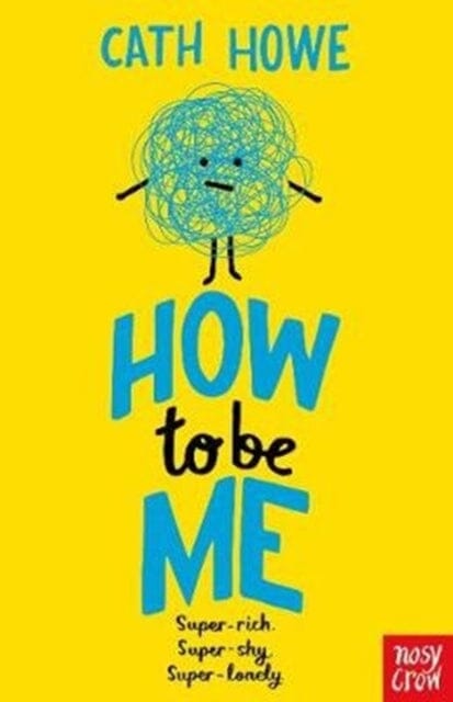 How to be Me by Cath Howe Extended Range Nosy Crow Ltd