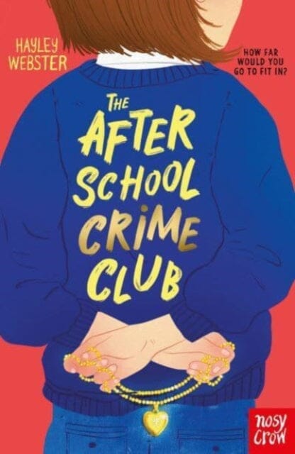 The After School Crime Club by Hayley Webster Extended Range Nosy Crow Ltd