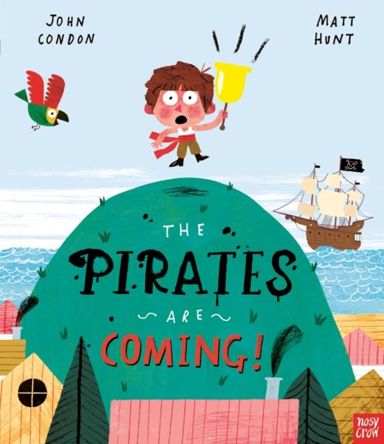 The Pirates Are Coming! Popular Titles Nosy Crow Ltd