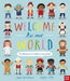 Welcome to Our World: A Celebration of Children Everywhere! by Moira Butterfield Extended Range Nosy Crow Ltd