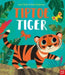 Tiptoe Tiger by Jane Clarke Extended Range Nosy Crow Ltd