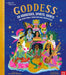 British Museum: Goddess 50 Goddesses, Spirits, Saints and Other Female Figures Who Have Shaped Belief by Dr Janina Ramirez Extended Range Nosy Crow Ltd