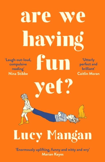 Are We Having Fun Yet? by Lucy Mangan Extended Range Profile Books Ltd