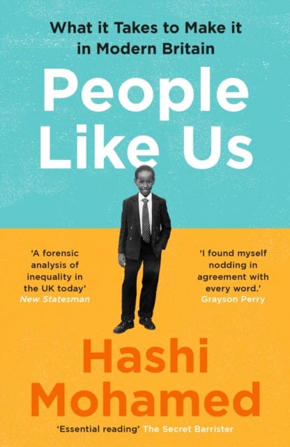 People Like Us: What it Takes to Make it in Modern Britain by Hashi Mohamed Extended Range Profile Books Ltd