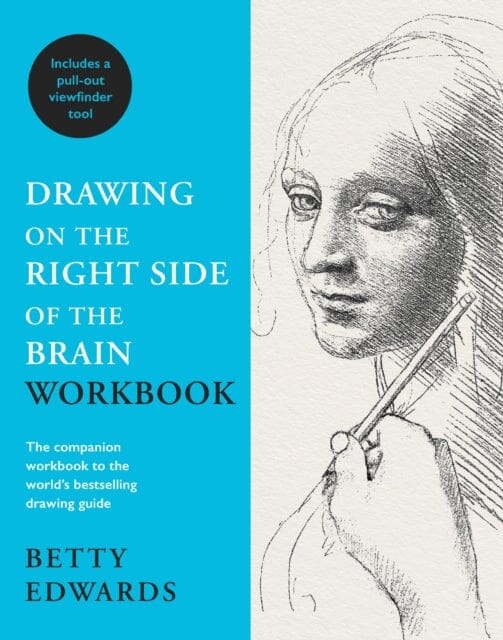 Drawing on the Right Side of the Brain Workbook : The companion workbook to the world's bestselling drawing guide by Betty Edwards Extended Range Profile Books Ltd