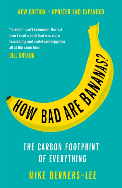 How Bad Are Bananas? by Mike Berners-Lee Extended Range Profile Books Ltd