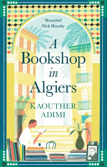 A Bookshop in Algiers by Kaouther Adimi Extended Range Profile Books Ltd