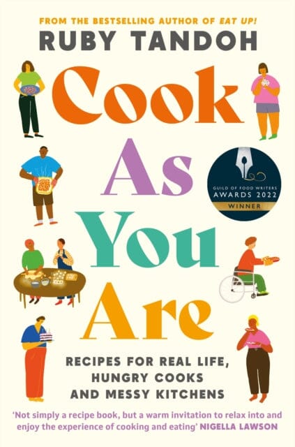 Cook As You Are: Recipes for Real Life, Hungry Cooks and Messy Kitchens by Ruby Tandoh Extended Range Profile Books Ltd