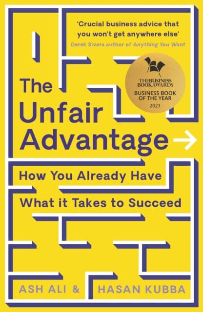 The Unfair Advantage: How You Already Have What It Takes to Succeed by Ash Ali Extended Range Profile Books Ltd