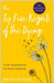 Top Five Regrets of the Dying: A Life Transformed by the Dearly Departing by Bronnie Ware Extended Range Hay House UK Ltd