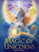 The Magic of Unicorns Oracle Cards: A 44-Card Deck and Guidebook by Diana Cooper Extended Range Hay House UK Ltd